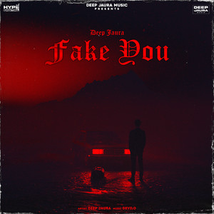 Fake You (Explicit)