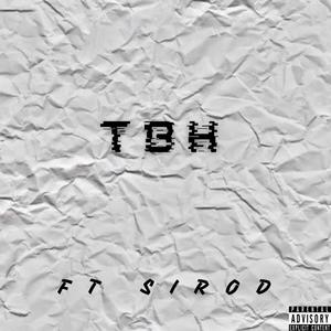 TBH (feat. Zonte Sirod) [Explicit]