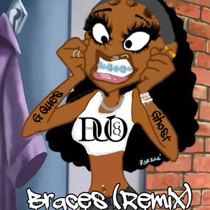 Braces (feat. Ghost (Remix)) [Explicit]