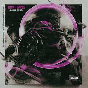 Trust Issues (Slowed Down|Explicit)