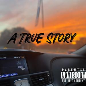 A True Story (Explicit)