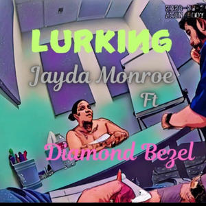 Lurking (feat. Diamond Bezel) [Explicit]