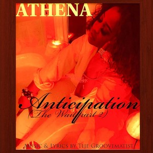 Anticipation (The Wait) , Pt. 2 (feat. Athena)