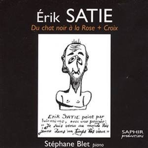 Erik Satie - Du Chat Noir À La Rose + Croix