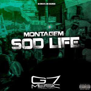 Montagem Sod Life (Explicit)