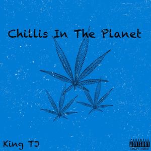 Chillis In The Planet (Explicit)