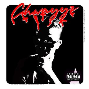 Whole Lotta Chwayyz (Explicit)