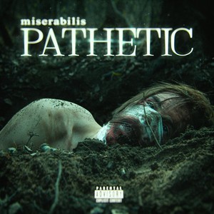 Pathetic (Explicit)