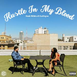 Hustle In My Blood(feat. LaVoyce) (Explicit)