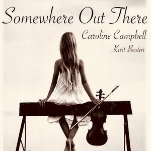 Somewhere Out There(feat. Kurt Bestor)