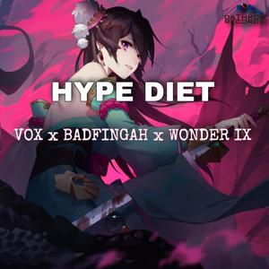 Hype Diet (feat. Badfingah & Wonder IX)