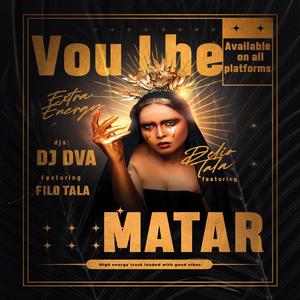 Vou Lhe Matar (Explicit)