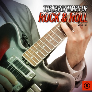 The Early Times of Rock & Roll, Vol. 4