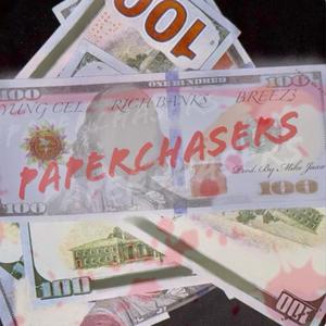 PaperChasers (feat. Yung Cel, Rich Banks & Breez3) [Explicit]