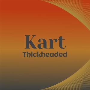 Kart Thickheaded