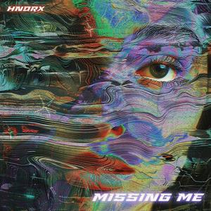 Missing Me
