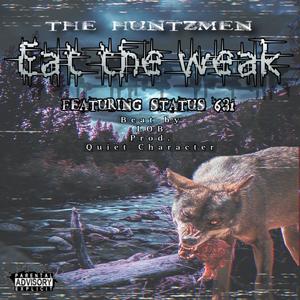 Eat the Weak (feat. Status631, Tamok the Butcher & Taktikz) [Explicit]