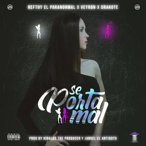 Se Porta Mal(feat. Drakote, Veyron & Kaeme) (Explicit)