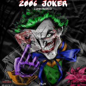 2006 Joker (Explicit)