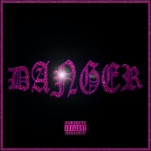 DANGER (feat. Bruce Hyde) (Explicit)