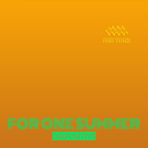 For One Summer