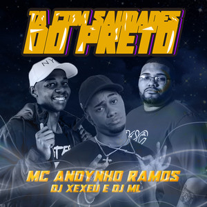 MC Andynho Ramos - Ta com Saudades do Preto (Explicit)