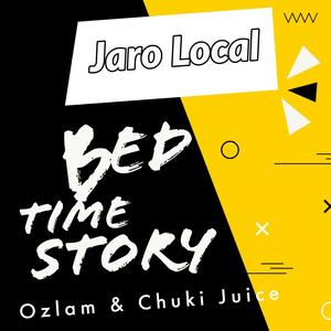 Bed Time Story (feat. Jaro Local)