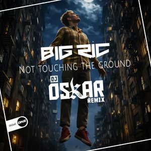 Big Ric - Not Touching The Ground (DJ Oskar Remix)