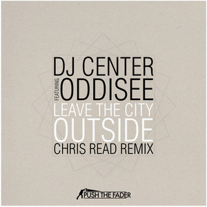 Leave the City Outside (Chris Read Remix) [Explicit]