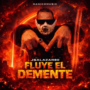 FLUYE EL DEMENTE (Explicit)