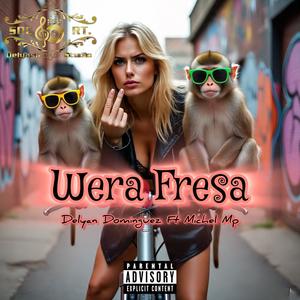 Wera Fresa (feat. Michel MP) (ZonaRT899) (Explicit)