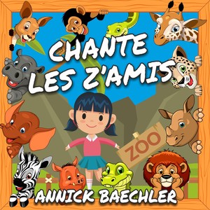 Chante les z'amis