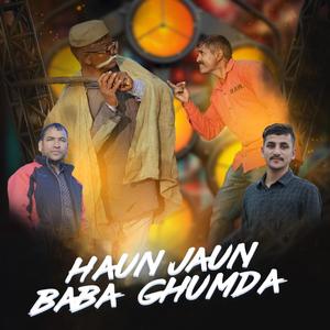 Haun Jaun Baba Ghumda (feat. Ravindra Chauhan & Priyanshu Chauhan)