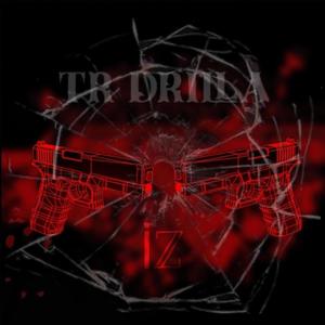 TR DRILLA (Explicit)