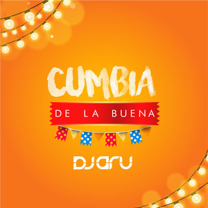 Cumbia de la Buena (Explicit)