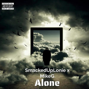 Alone (feat. MikeG) (Explicit)