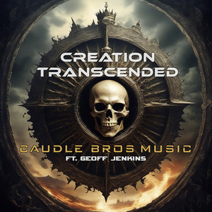 Creation Transcended (Explicit)