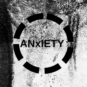 ANXIETY