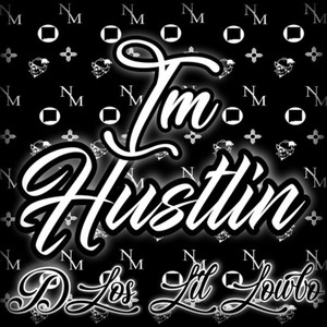 Im Hustling (feat. Ese Dlos) [Explicit]