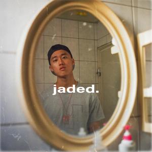 jaded. (Explicit)