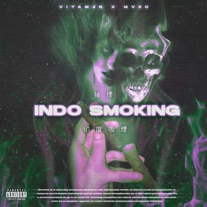 INDO SMOKIN (Explicit)