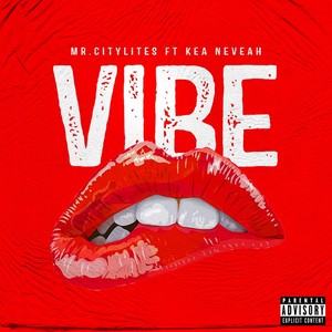 Vibe (feat. Kea Neveah) (Explicit)