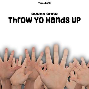 Throw Yo Hands Up