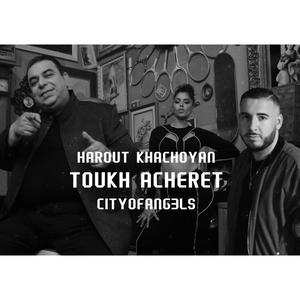 Toukh Acheret (feat. Harout Khachoyan)