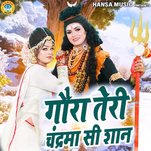 Gaura Teri Chandrama Si Shan