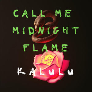 Call Me Midnight Flame