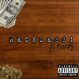 RECKLESS! (feat. MARZY) (Explicit)
