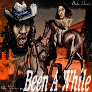 Been A While (feat. Billy Mercury)