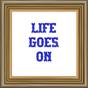 Life Goes On (Explicit)