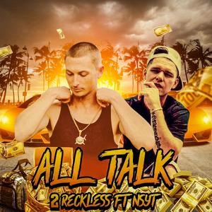 All Talk(feat. Nsyt) (Explicit)